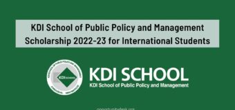 KDI School of Public Policy and Management Scholarship 2022-23 for International Students to study in South Korea (Masters and PhD)