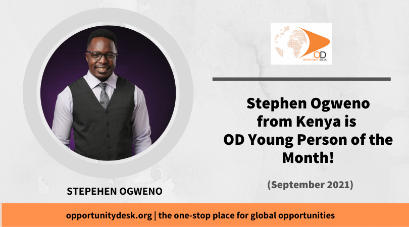 Stephen Ogweno from Kenya is OD Young Person of the Month for September 2021!