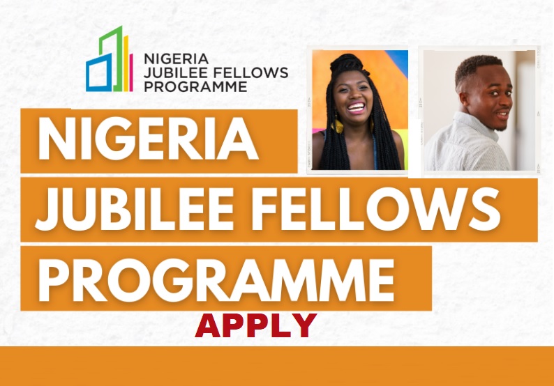 Nigeria Jubilee Fellows Program 2021 for Young Graduates (Stipend available)