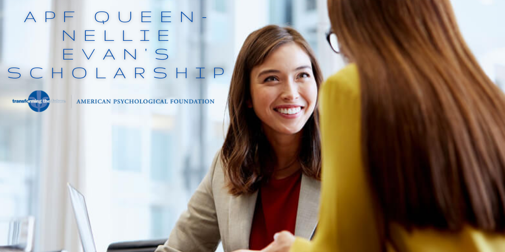 American Psychological Foundation (APF) Queen-Nellie Evans Scholarship 2022 (Up to $4,000)