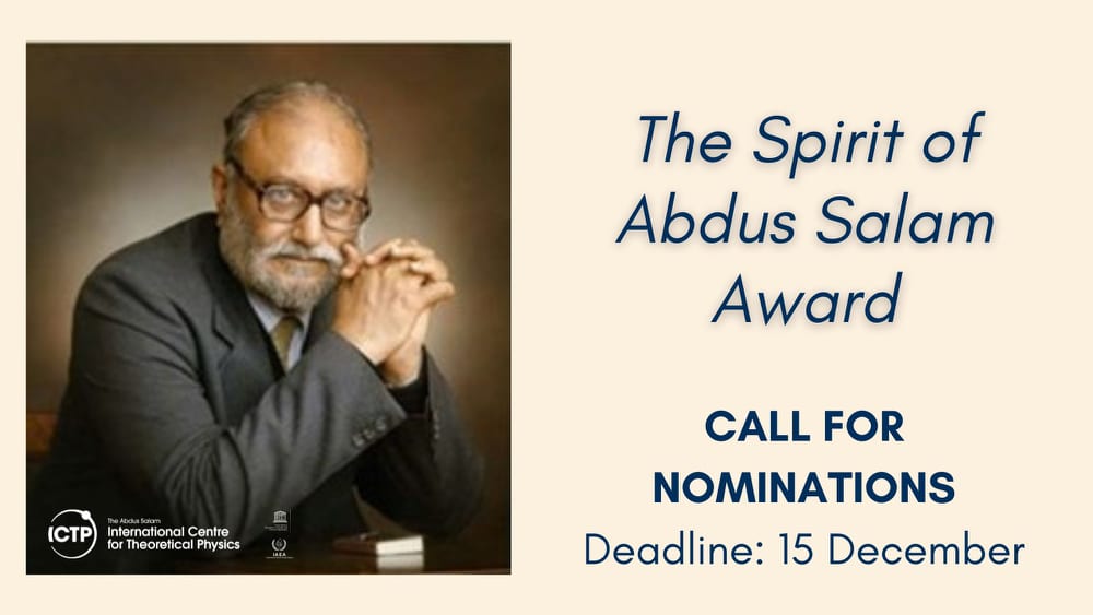 International Centre of Theoretical Physics (ICTP) Spirit of Abdus Salam Award 2022 (€1,000 prize)
