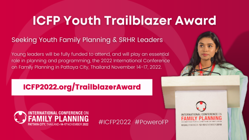International Conference on Family Planning (ICFP) Youth Trailblazer Award 2022 (Funded to Thailand)