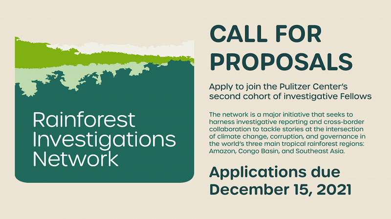 Call for Proposals: Pulitzer Center Rainforest Investigations Fellows Program 2022