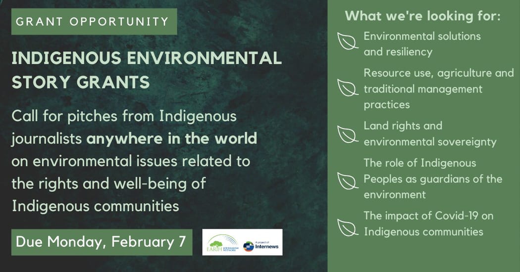 EJN Indigenous Environmental Journalism Story Grants 2022