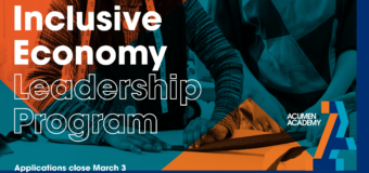 Acumen Academy Inclusive Economy Leadership Program 2022 for Southeast Asia (fully-funded)