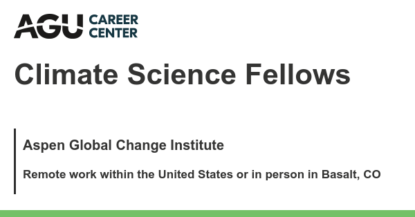 Aspen Global Change Institute (AGCI) Climate Science Fellows Program 2022