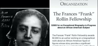 Frances “Frank” Rollin Fellowship 2022 for Biographers worldwide (up to $2,000)