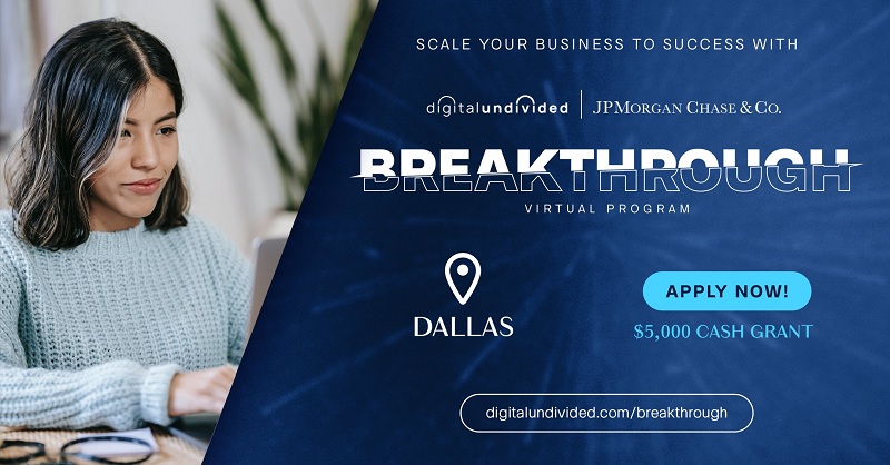 Digitalundivided’s Breakthrough Program 2022 for Black or Latina Women Entrepreneurs ($5,000 grant)
