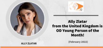 Ally Zlatar From the United Kingdom is OD Young Person of the Month for February 2022!