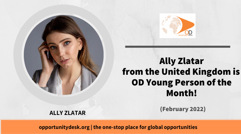 Ally Zlatar From the United Kingdom is OD Young Person of the Month for February 2022!
