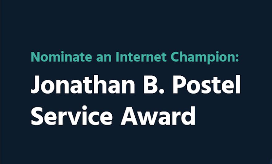 Jonathan B. Postel Service Award 2022 (up to $20,000)