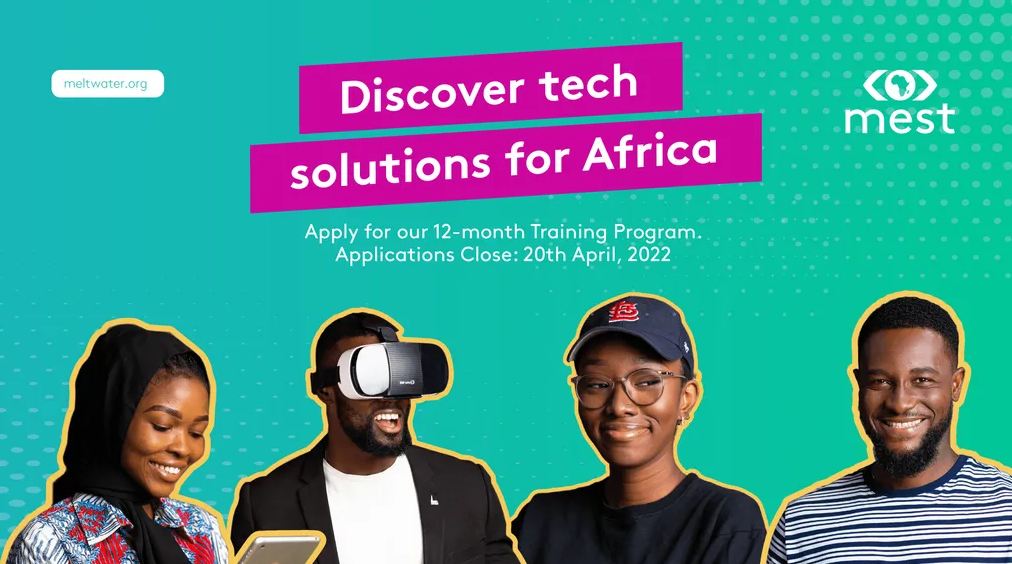 Meltwater Entrepreneurial School of Technology (MEST) Africa Training Program Class of 2023 (Fully-funded)