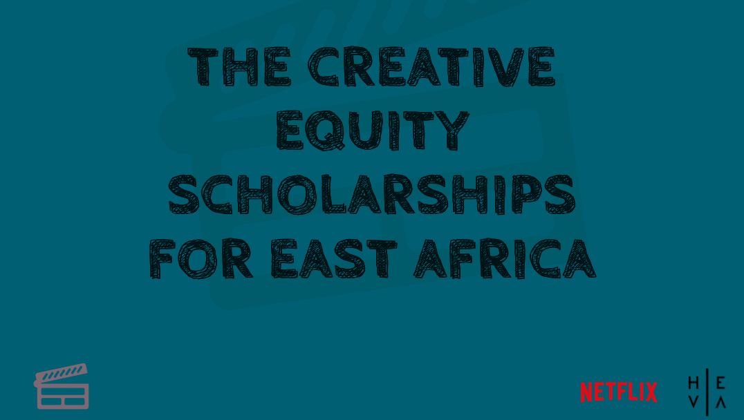 Netflix Creative Equity Scholarship Fund 2022 for Students in East Africa