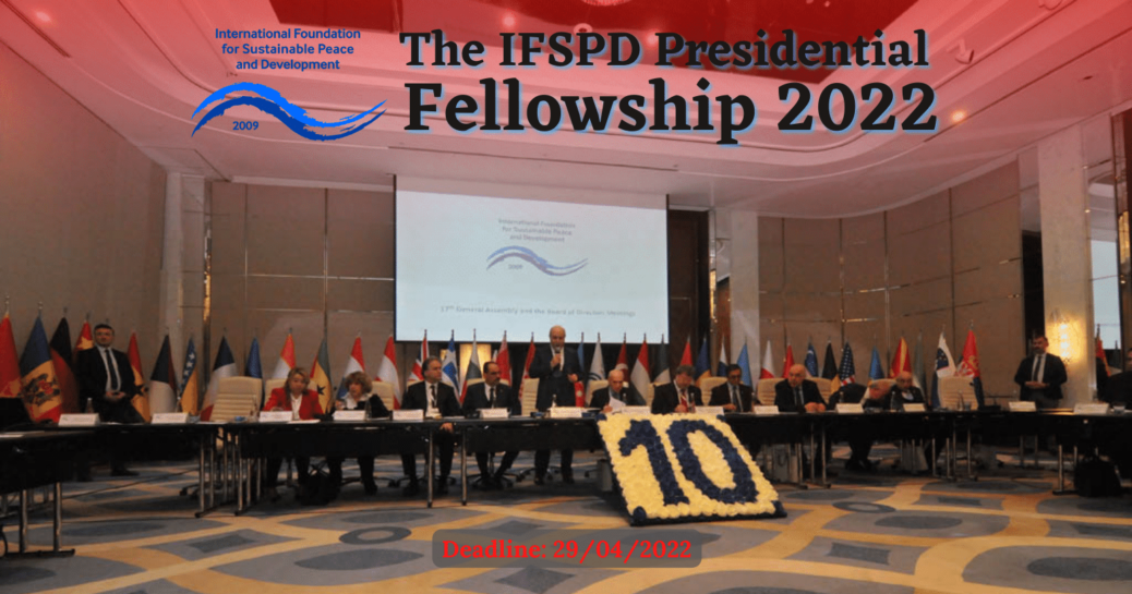 International Foundation for Sustainable Peace and Development (IFSPD) Presidential Fellowship 2022
