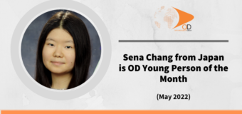 Sena Chang from Japan is OD Young Person of the Month for May 2022!