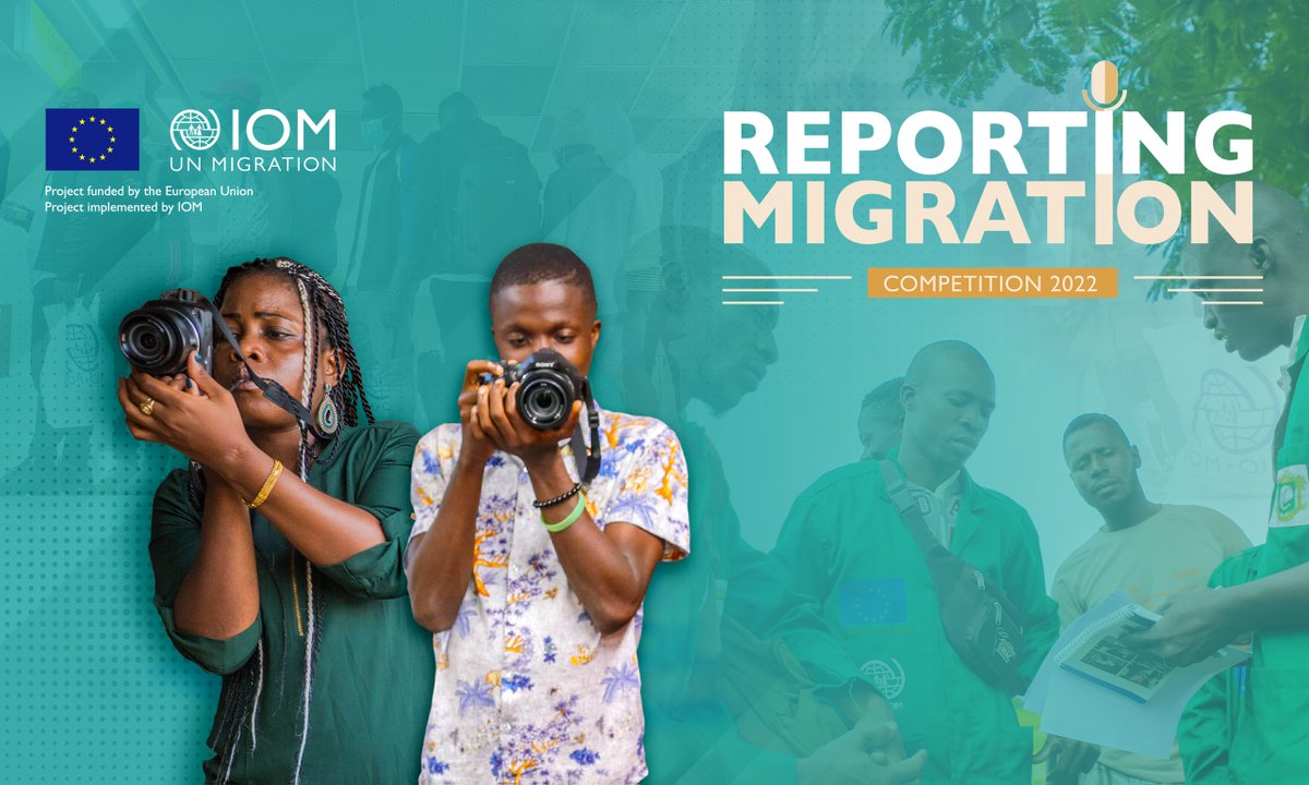 EU-IOM Reporting Migration Competition 2022 for Nigerian journalists (up to $6,000)