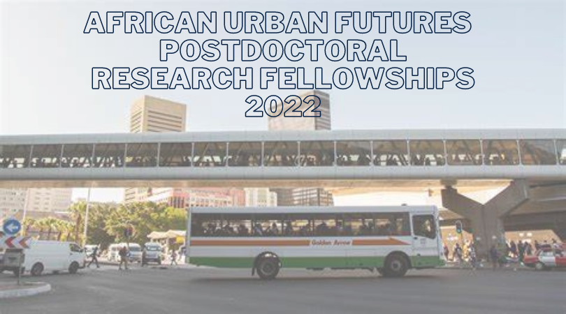 African Urban Futures Postdoctoral Research Fellowships 2022 (up to R350,000)