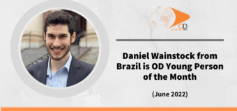 Daniel Wainstock from Brazil is OD Young Person of the Month for June 2022!
