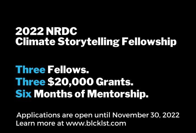 Natural Resources Defense Council (NRDC) Climate Storytelling Fellowship 2022 (up to $20,000)