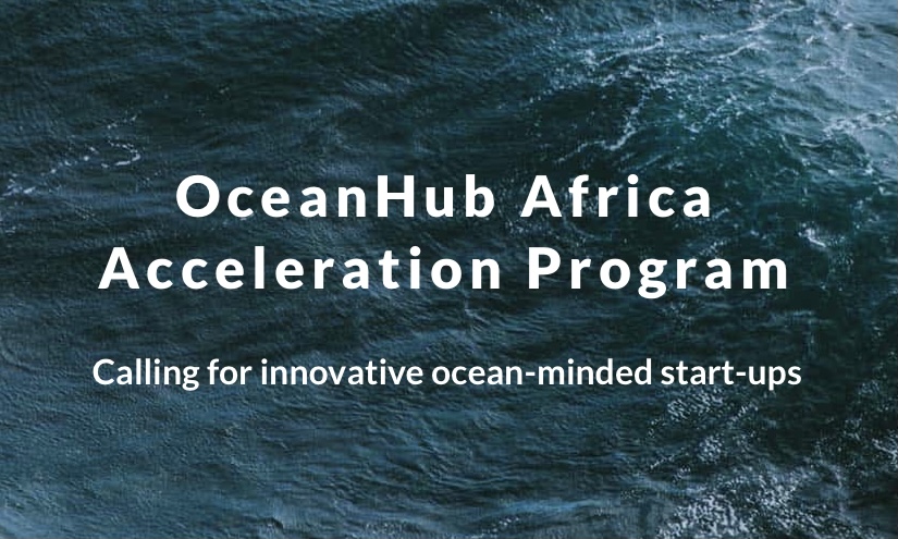 OceanHub Africa Acceleration Program 2022 for Ocean-minded Startups (up to $10,000 in funding)