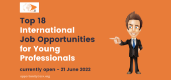 18 International Job Opportunities for Young Professionals – June 21, 2022