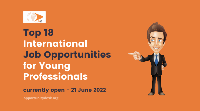 18 International Job Opportunities for Young Professionals – June 21, 2022