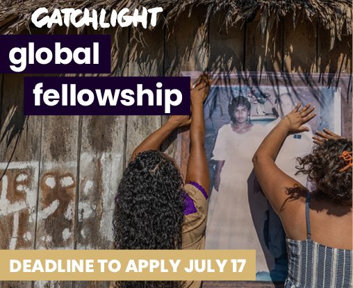 CatchLight Global Fellowship 2022 for Visual Storytellers (up to $30,000)