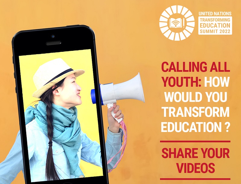 United Nations Transforming Education Summit 2022 Call for Video Submissions