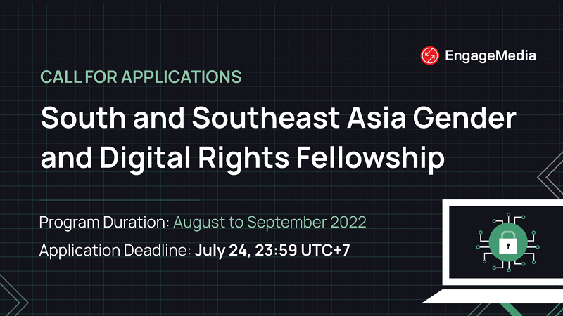 EngageMedia South and Southeast Asia Gender and Digital Rights Fellowship 2022