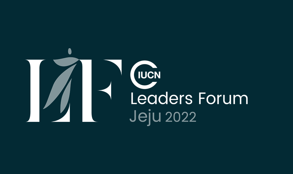 IUCN Leaders Forum 2022 – Call for Changemakers (Fully-funded to Korea)