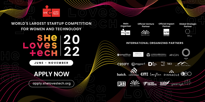 She Loves Tech Global Startup Competition 2022 (Over $500,000 worth of prizes)