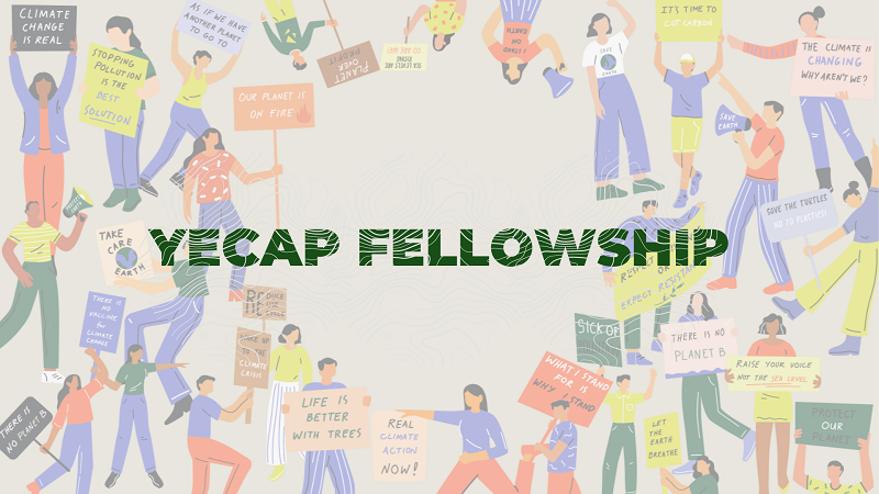Youth Empowerment in Climate Action Platform (YECAP) Fellowship 2022
