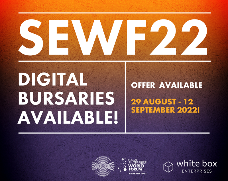Social Enterprise World Forum (SEWF) 2022 for Social Entrepreneurs (Digital Bursaries available)