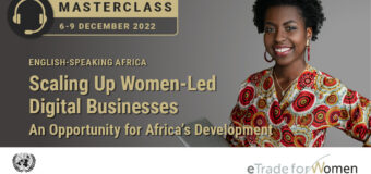UNCTAD eTrade for Women Masterclass for English-speaking Africa 2022