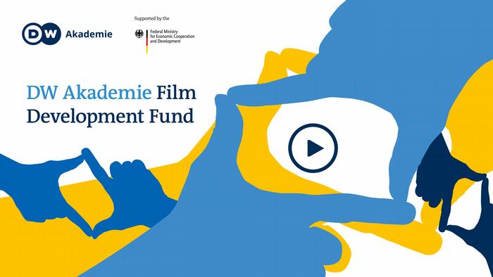 DW Akademie Film Development Fund 2022 (up to €10,000)