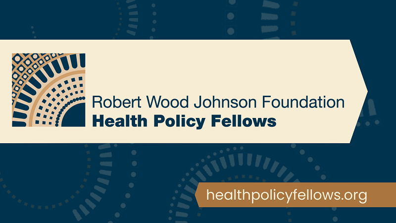 Robert Wood Johnson Foundation Health Policy Fellowship 2023-2024 (up to $165,000)