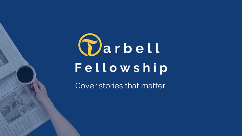 Tarbell Fellowship 2023 for Early-career Journalists (up to $50,000)
