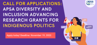 APSA Diversity and Inclusion Advancing Research Grants for Indigenous Politics 2023 (up to $2,500)