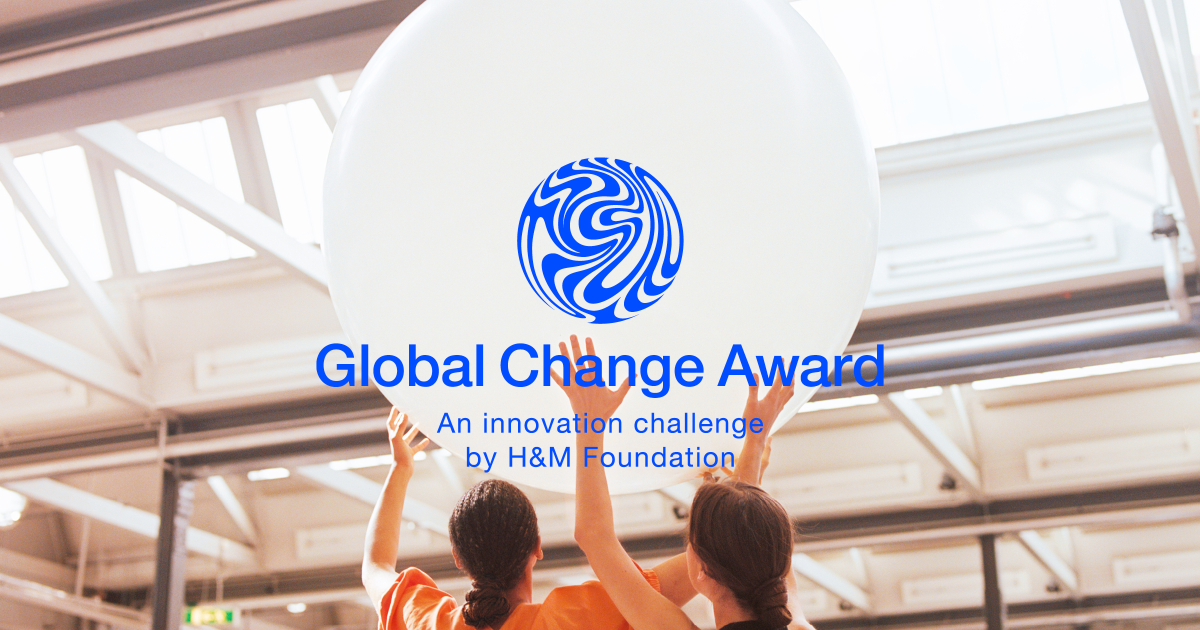 H&M Foundation Global Change Award 2023 (Win a share of 1 million euros)