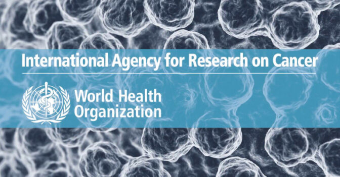 IARC – INTERNATIONAL AGENCY FOR RESEARCH ON CANCER