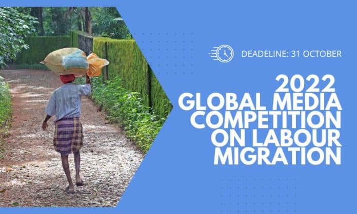 ILO Global Media Competition on Labour Migration 2022 ($1,200 cash prize)