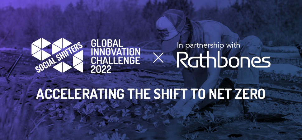 Social Shifters x Rathbones Global Climate Challenge 2022 ($10,000 prize)