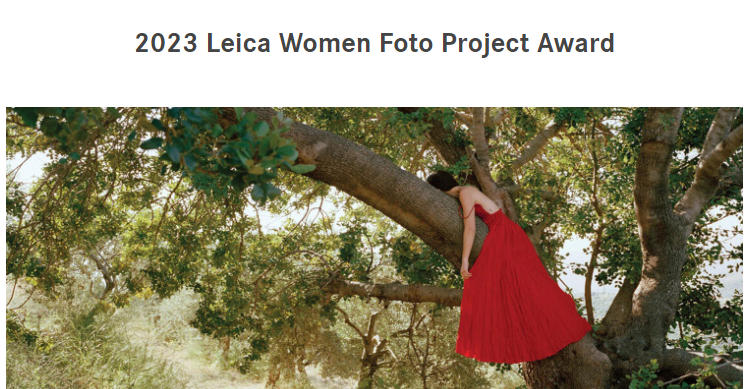 Leica Women Foto Project Award 2023 ($10,000 prize)