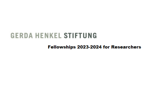 Gerda Henkel Fellowships 2023-2024 for Researchers