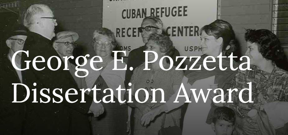Immigration and Ethnic History Society (IEHS) George E. Pozzetta Dissertation Award 2023