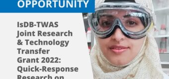 IsDB-TWAS Joint Research & Technology Transfer Grant 2022: Quick-Response Research on post COVID-19 (up to $100,000)