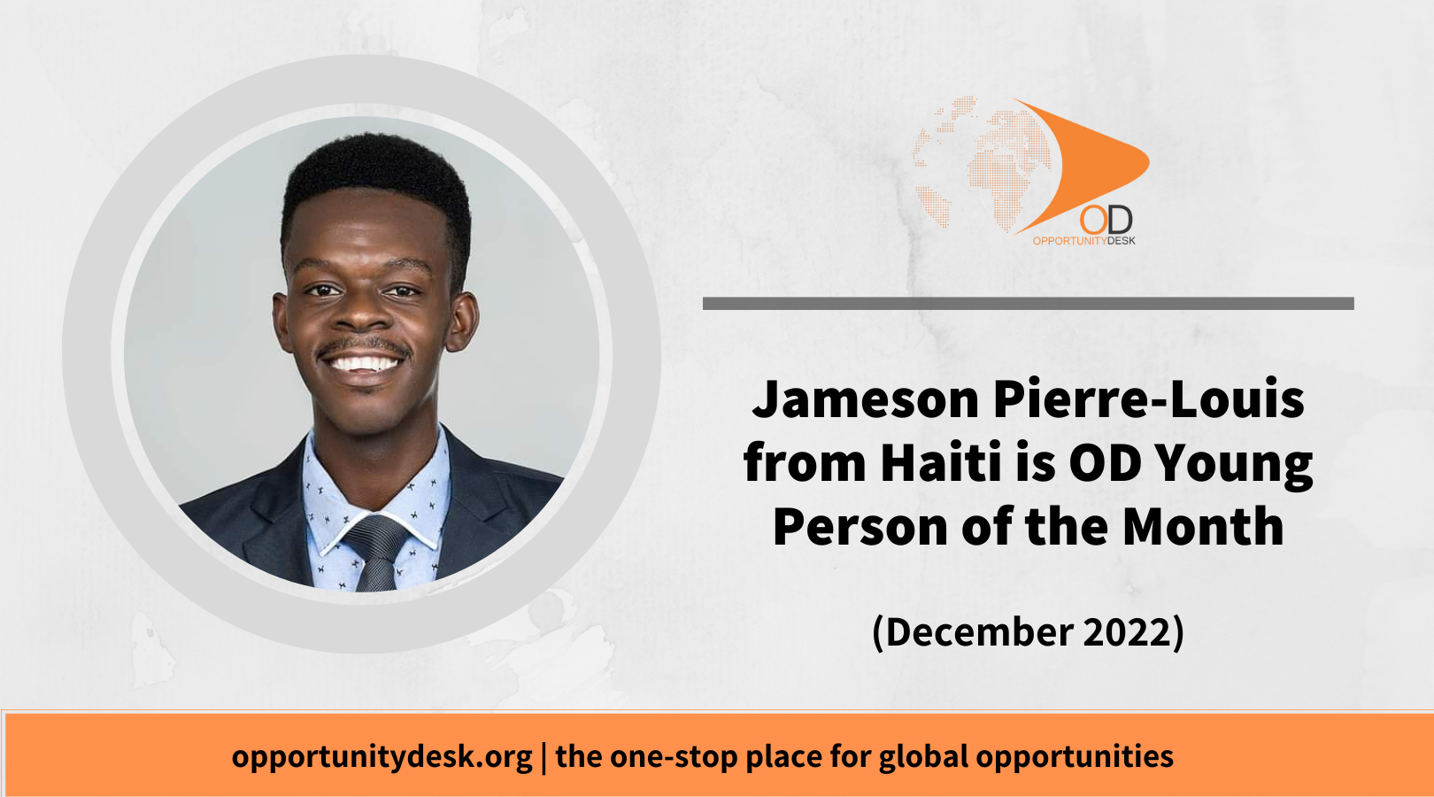 Jameson Pierre-Louis from Haiti is OD Young Person of The Month for December 2022