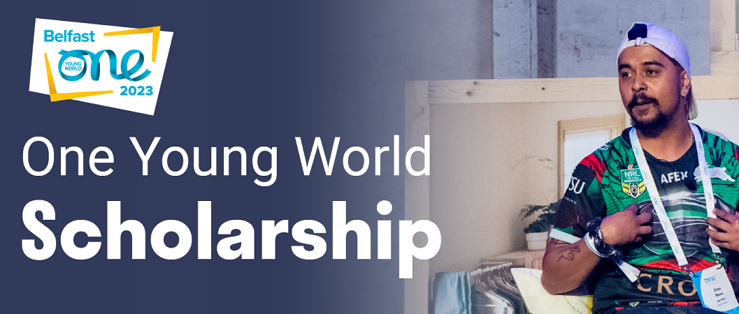 Z Zurich Foundation Scholarship 2023 to Attend One Young World Summit (Fully-funded to Belfast, Ireland)