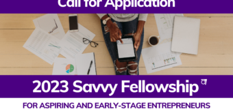 Savvy Global Fellowship 2023 for Aspiring and Early-Stage Entrepreneurs (Fully-funded)
