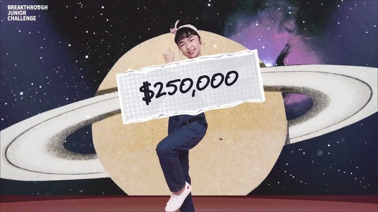 Breakthrough Junior Challenge 2023 for Students worldwide (Win $250,000 ...